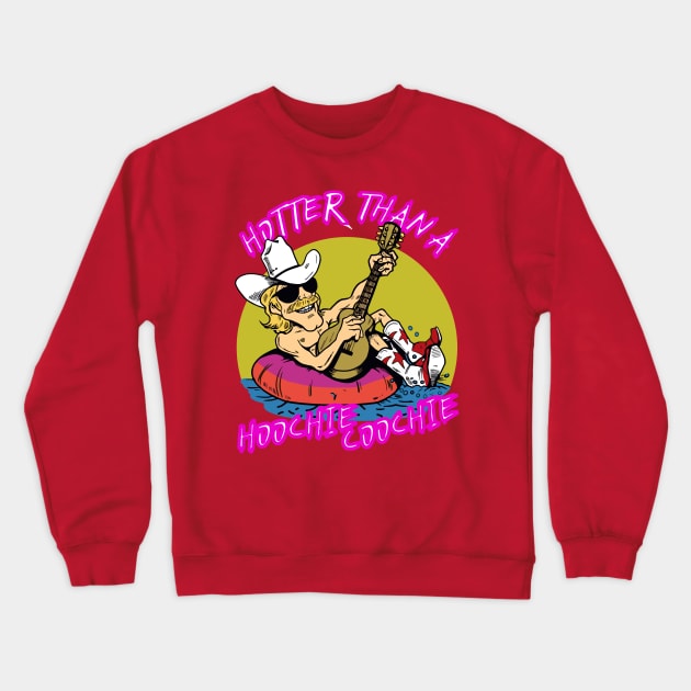 hotter than a hoohie coochie Crewneck Sweatshirt by RedLineStore